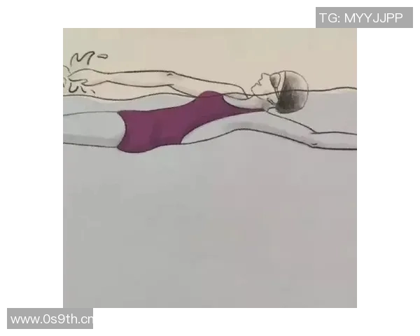 仰泳技巧与训练要点解析 让你轻松掌握这一游泳姿势 仰泳技巧与训练要点解析 让你轻松掌握这一游泳姿势